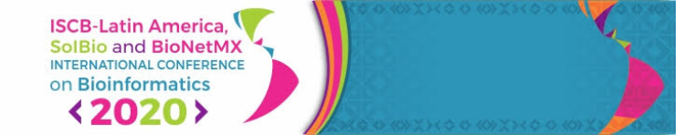 ISCB-LA SoIBio BioNetMX 2020 | Oct 25 – 30, 2020 | Querétaro, Querétaro, Mexico ISCB-LA SoIBio BioNetMX 2020 | Oct 25 – 30, 2020 | Querétaro, Querétaro, Mexico